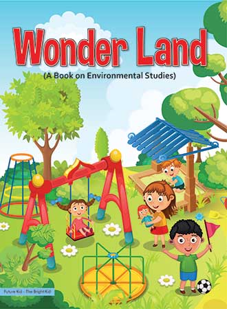 Future Kidz Pre– Primer Books Level– 2 Wonder Land (EVS)